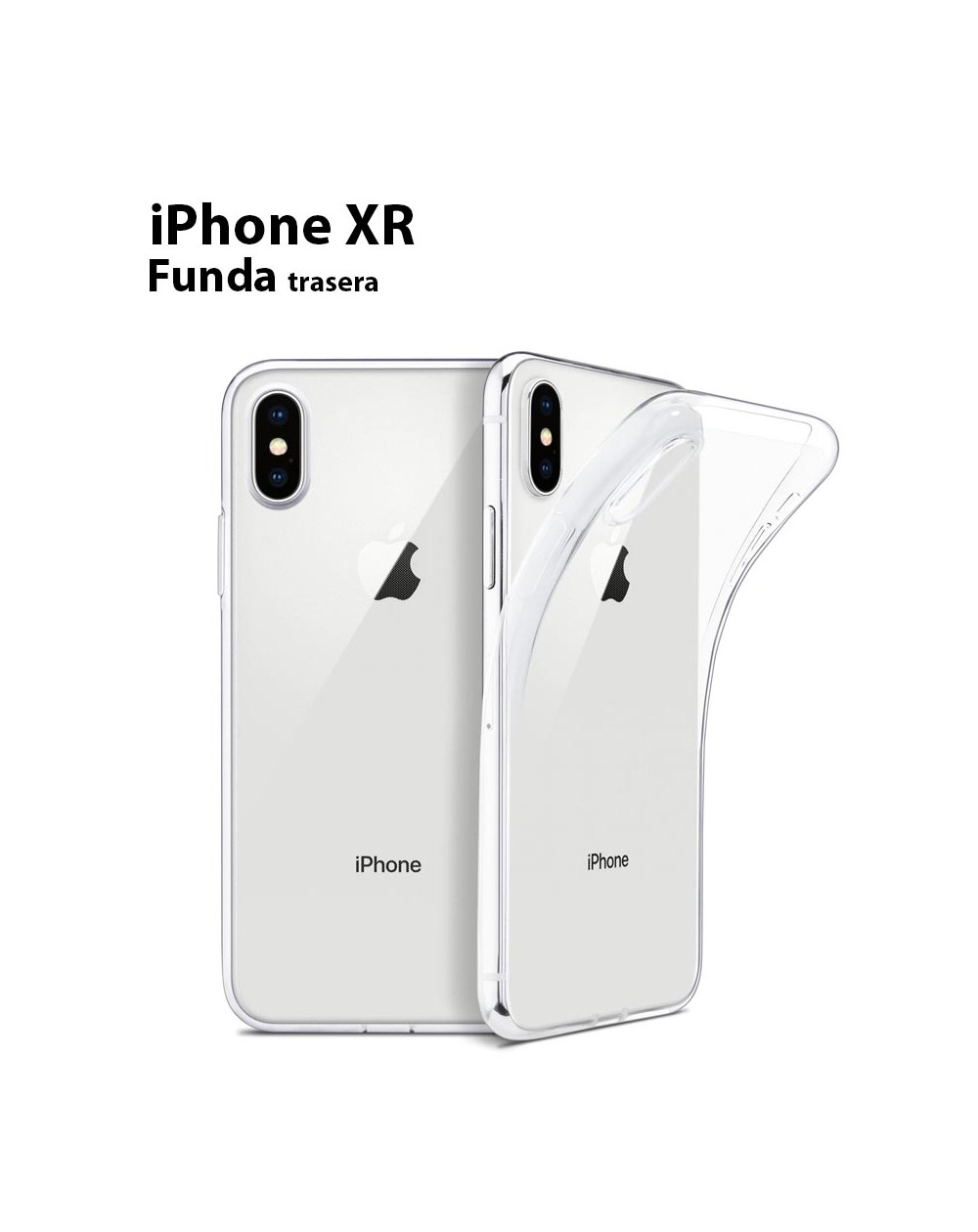 Funda Silicona Trasera Transparente iPhone XR